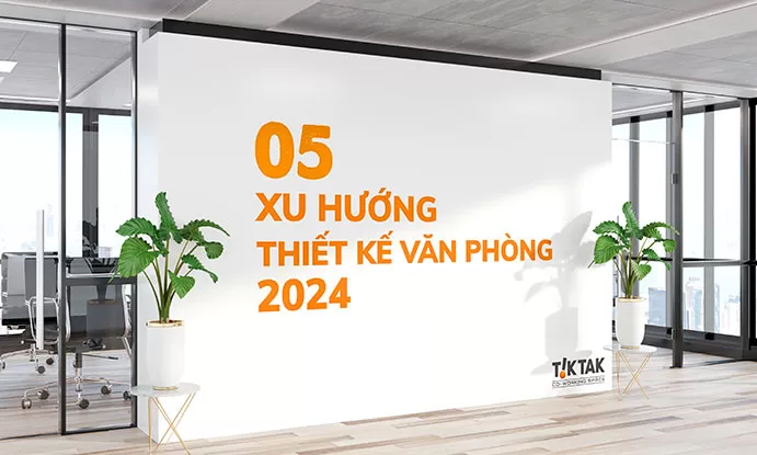 xu hướng thiết kế văn phòng năm 2024